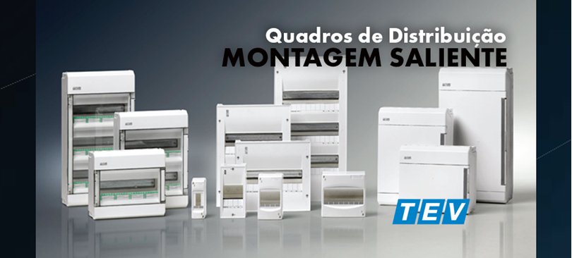 Quadros de Distribuição - Montagem Saliente da TEV