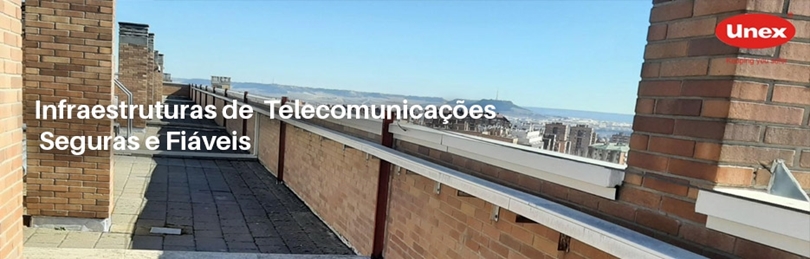 Infraestruturas de Telecomunicações Seguras e Fiáveis com Unex